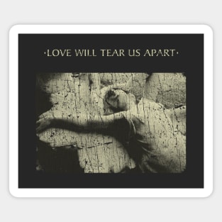 Love Will Tear Us Apart 1980 Magnet